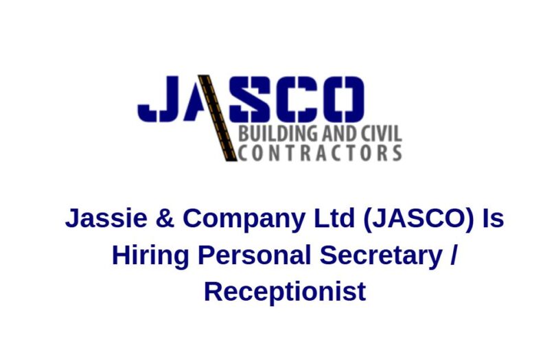 Jassie & Company Ltd (JASCO) Is Hiring Personal Secretary / Receptionist